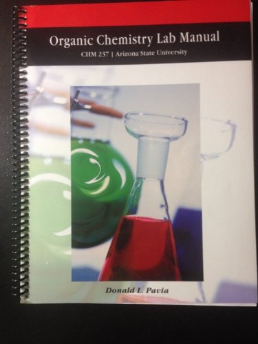 Stock image for Organic Chemistry Lab Manual CHM 237: Arizona State University for sale by Better World Books