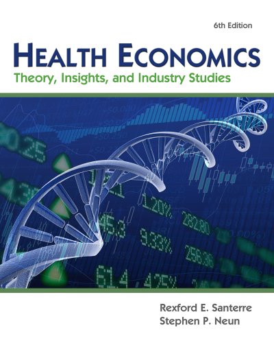 9781111822743: Health Economics: Theory, Insights, and Industry Studies