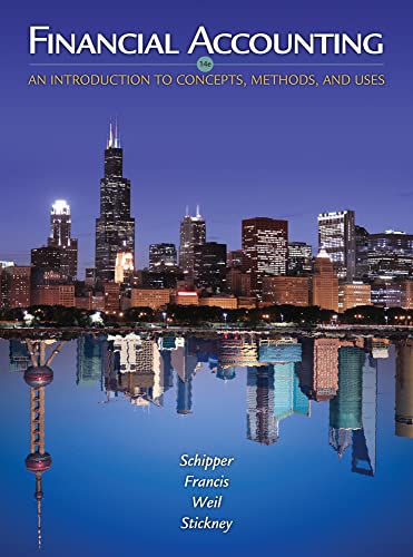 Financial Accounting: An Introduction to Concepts, Methods and Uses (9781111823450) by Weil, Roman L.; Schipper, Katherine; Francis, Jennifer