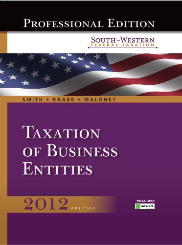 9781111825720: South-Western Federal Taxation: Taxation of Business Entities 2012 (South-Western Federal Taxation 2012: Taxation of Business Entities)