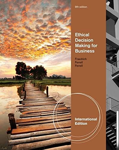 Ethical Decision Making For Business (9781111826611) by Fraedrich, John; Ferrell, O. C.