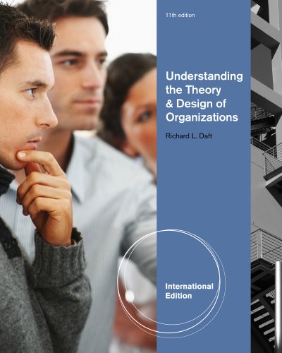 Beispielbild fr Understanding the Theory and Design of Organizations, International Edition zum Verkauf von Studibuch