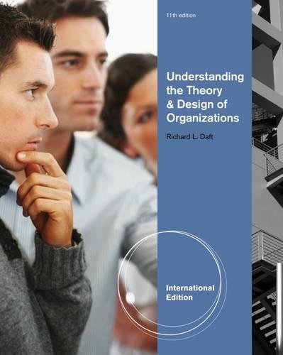 9781111826628: Understanding the Theory and Design of Organizations, International Edition