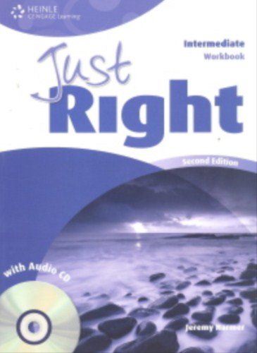 Just Right Intermediate: Workbook with Audio CD (9781111830458) by Jeremy Harmer