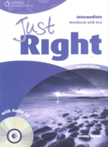 Just Right Intermediate: Workbook with Key and Audio CD (9781111830670) by Harmer, Jeremy