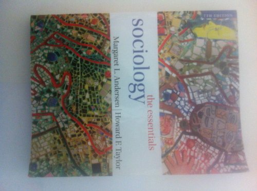 Sociology: The Essentials (9781111831561) by Andersen, Margaret L.; Taylor, Howard F.