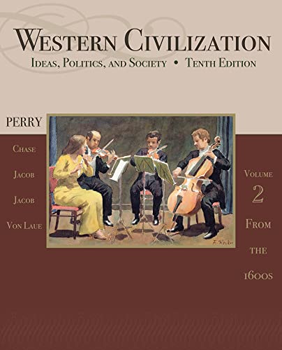 Beispielbild fr Western Civilization : Ideas, Politics, and Society, Volume II: From 1600 zum Verkauf von Better World Books