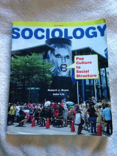 Sociology: Pop Culture to Social Structure (9781111833862) by Brym, Robert J.; Lie, John