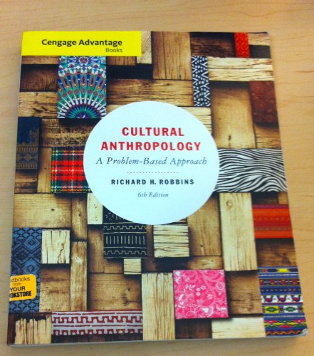 Imagen de archivo de Cengage Advantage Books: Cultural Anthropology: A Problem-Based Approach a la venta por SecondSale