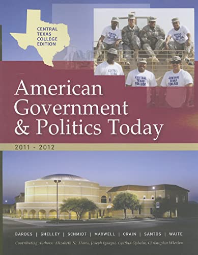 9781111836269: American Government and Politics Today: The Essentials 2011-2012: Central Texas College Edition