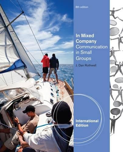 Stock image for IN MIXED COMPANY: COMMUNICATING IN SMALL GROUPS, INTERNATIONAL EDITION, 8TH EDITION for sale by Greenpine Books