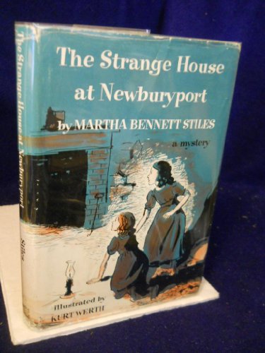 The strange house at Newburyport (9781111856038) by Stiles, Martha Bennett