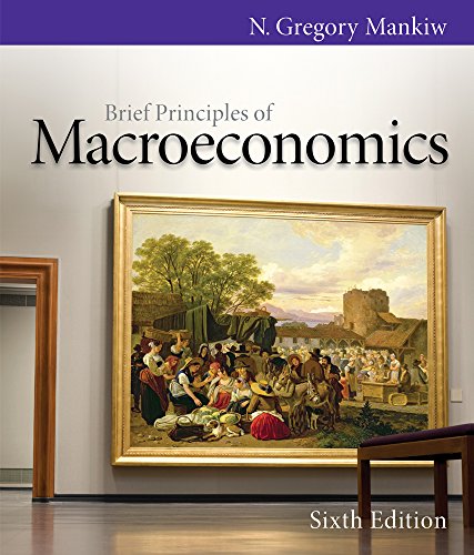 Bundle: Brief Principles of Macroeconomics, 6th + Global Economic Watch GEC Resource Center Printed Access Card (9781111869700) by Mankiw, N. Gregory