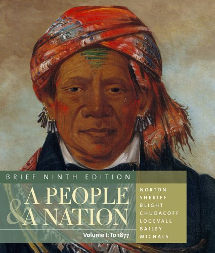 Bundle: A People and a Nation: A History of the United States, Brief Edition, Volume I, 9th + WebTutorâ„¢ on WebCTâ„¢ Printed Access Card (9781111869953) by Norton, Mary Beth; Sheriff, Carol; Blight, David W.; Chudacoff, Howard; Logevall, Fredrik