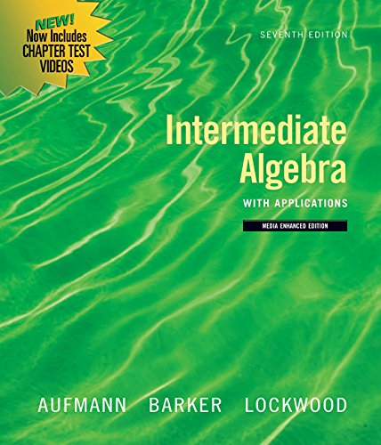 Bundle: Intermediate Algebra with Applications, Multimedia Edition, 7th + Math Study Skills Workbook, 4th (9781111871710) by Aufmann, Richard N.; Barker, Vernon C.; Lockwood, Joanne