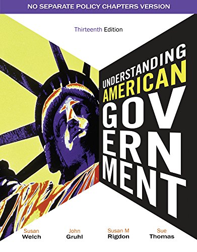 Bundle: Understanding American Government - No Separate Policy Chapter, 13th + Election 2010: An American Government Supplement (9781111872526) by Welch, Susan; Gruhl, John; Comer, John; Rigdon, Susan M.