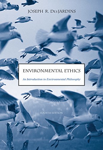 Bundle: Environmental Ethics: An Introduction to Environmental Philosophy, 4th + Global Environmental Philosophy Watch Printed Access Card (9781111875206) by Des Jardins, Joseph R.