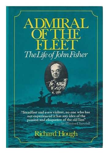 Admiral of the fleet;: The life of John Fisher (9781111875800) by Hough, Richard.