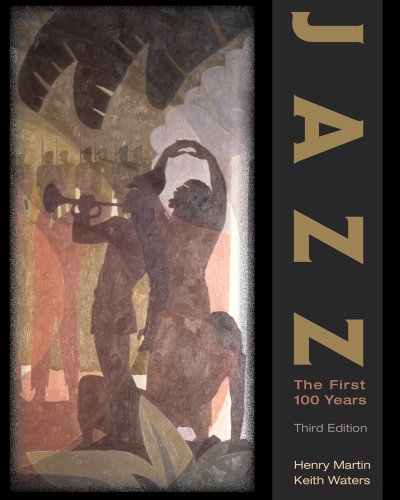 Bundle: Jazz: The First 100 Years (with Audio CD), 3rd + CD-ROM Set (9781111876678) by Martin, Henry; Waters, Keith