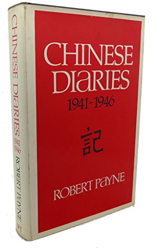 Chinese Diaries: 1941-1946 (9781111899981) by Payne, Robert