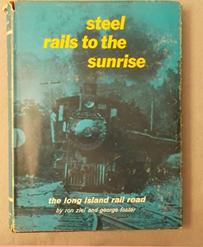 Beispielbild fr Steel rails to the sunrise zum Verkauf von Wonder Book