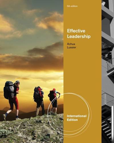 9781111969769: Effective Leadership: Christopher F. Achua, D.B.A., Universitv of Virginia's College at Wise, Robert N. Lussier, Ph.D, Springfield College