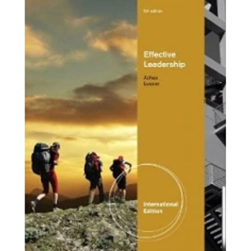Stock image for Effective Leadership: Christopher F. Achua, D.B.A., Universitv of Virginia's College at Wise, Robert N. Lussier, Ph.D, Springfield College for sale by WorldofBooks