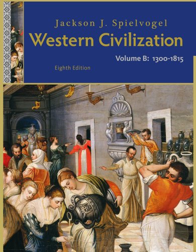Bundle: Western Civilization: Volume B: 1300 to 1815, 8th + CourseReader 0-30: Western Civilization Printed Access Card (9781111975272) by Spielvogel, Jackson J.