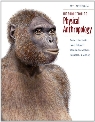 Bundle: Introduction to Physical Anthropology 2011-2012 Edition, 13th + WebTutorâ„¢ on Blackboard with eBook on Gateway Printed Access Card (9781111978136) by Jurmain, Robert; Kilgore, Lynn; Trevathan, Wenda; Ciochon, Russell L.