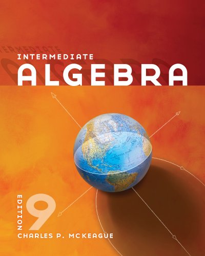 Bundle: Intermediate Algebra, 9th + WebAssign Printed Access Card for McKeague's Intermediate Algebra, 9th Edition, Single-Term (9781111978860) by McKeague, Charles P.