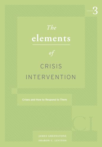 Bundle: Elements of Crisis Intervention: Crisis and How to Respond to Them, 3rd + Helping Professions Learning Center 2-Semester Printed Access Card (9781111979256) by Greenstone, James L.; Leviton, Sharon C.