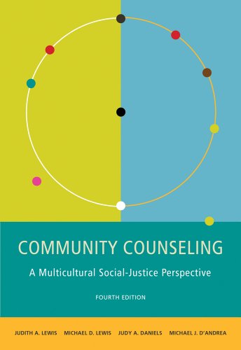 Bundle: Community Counseling: A Multicultural-Social Justice Perspective, 4th + Helping Professions Learning Center 2-Semester Printed Access Card (9781111979287) by Lewis, Judith A.; Lewis, Michael D.; Daniels, Judy A.; D'Andrea, Michael J.