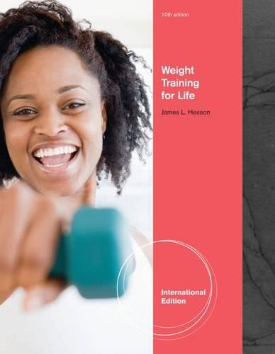 9781111988302: Weight Training for Life, International Edition