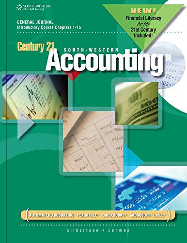 Century 21 South-Western Accounting: General Journal, Introductory Course (9781111988630) by Gilbertson, Claudia Bienias; Lehman, Mark W.