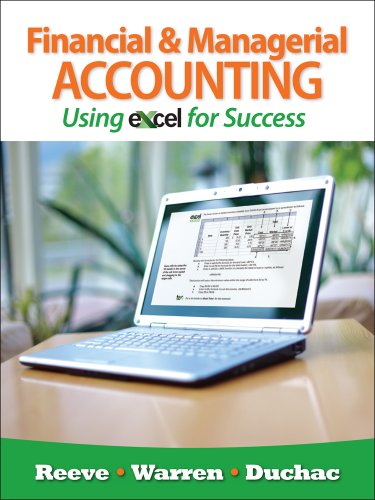 Bundle: Financial and Managerial Accounting Using Excel for Success + Essential Resources: Excel Tutorials Printed Access Card + Study Guide, Chapters 1-15 + Study Guide, Chapters 16-27 (9781111993948) by Reeve, James; Warren, Carl S.; Duchac, Jonathan