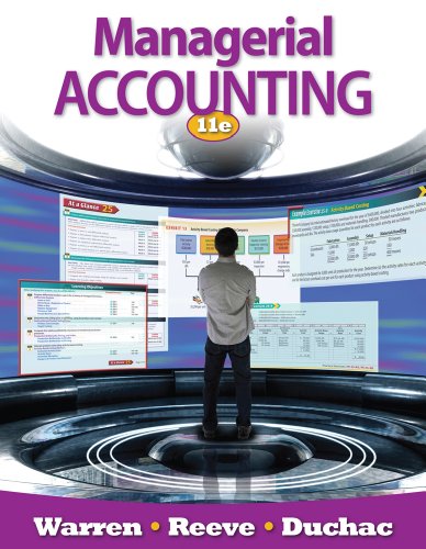 Bundle: Managerial Accounting, 11th + WebTutorâ„¢ ToolBox for Blackboard Printed Access Card (9781111995843) by Warren, Carl S.; Reeve, James M.; Duchac, Jonathan