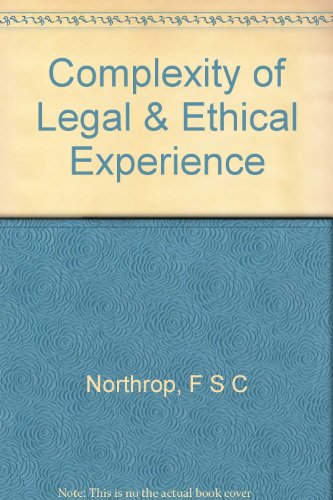 9781111997731: The Complexity of Legal and Ethical Experience - Studies in the Method of Normative Subjects