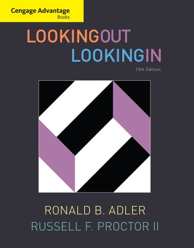 Bundle: Cengage Advantage Books: Looking Out, Looking In, 13th + Enhanced InSite Printed Access Card for Handbook + WebTutorâ„¢ on Blackboard Printed Access Card (9781111998929) by Adler, Ronald B.; Proctor II, Russell F.