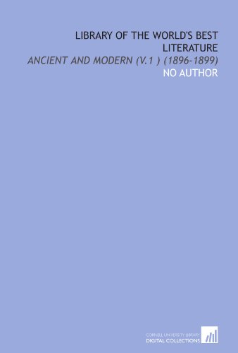 Library of the World's Best Literature: Ancient and Modern (V.1 ) (1896-1899) (9781112004063) by No Author, .