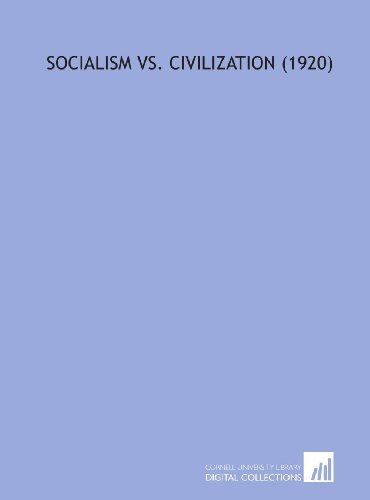 9781112007576: Socialism Vs. Civilization (1920)