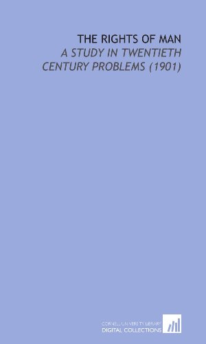 9781112007866: The Rights of Man: A Study in Twentieth Century Problems (1901)