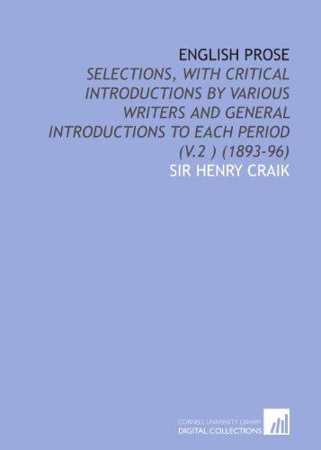 English Prose: Selections, With Critical Introductions by Various Writers and General Introductions to Each Period (V.2 ) (1893-96) - Sir Henry Craik