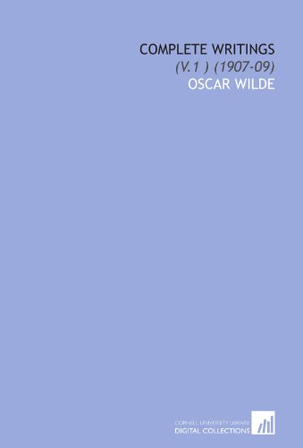 Complete Writings: (V.1 ) (1907-09) (9781112014185) by Wilde, Oscar