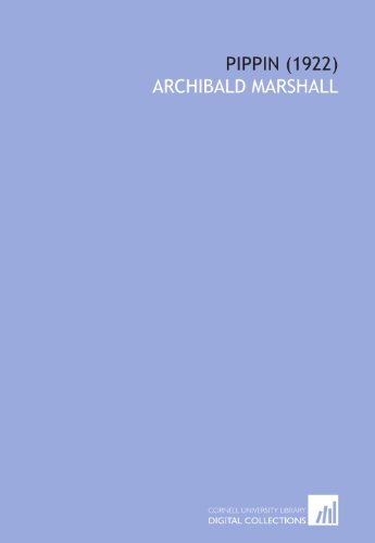 Pippin (1922) (9781112015182) by Marshall, Archibald