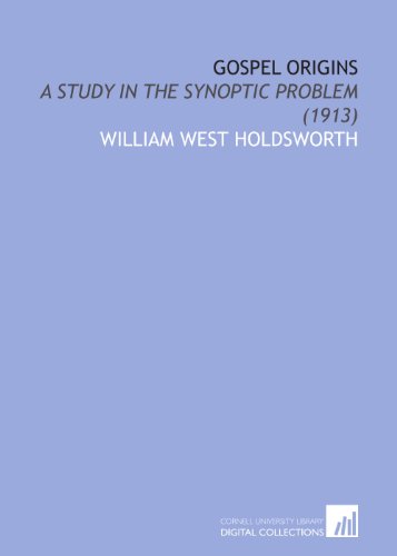 9781112018657: Gospel Origins: A Study in the Synoptic Problem (1913)