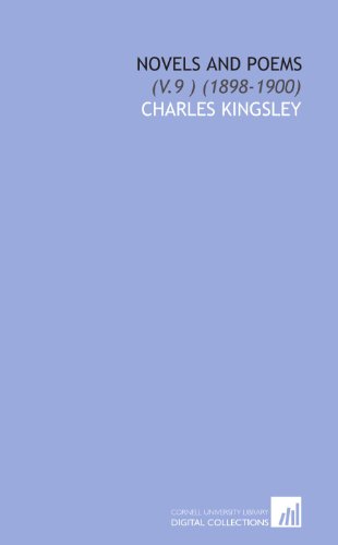 Novels and Poems: (V.9 ) (1898-1900) (9781112021022) by Kingsley, Charles