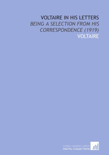 9781112022418: Voltaire in His Letters: Being a Selection From His Correspondence (1919)