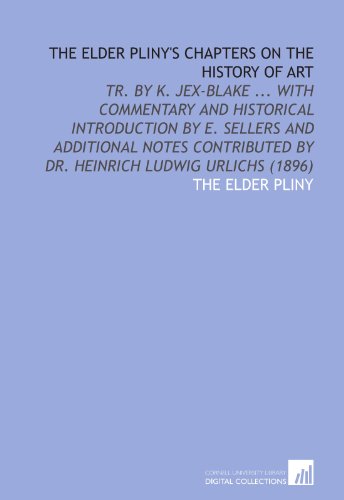9781112025297: The Elder Pliny's Chapters on the History of Art