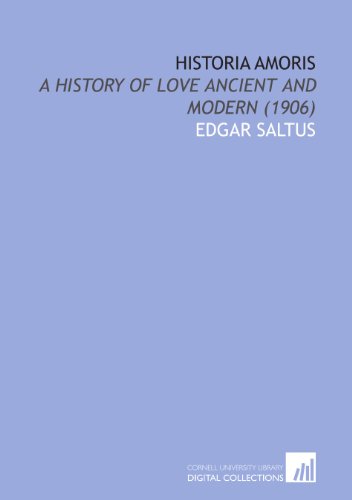 Immagine dell'editore per Historia Amoris: A History of Love Ancient and Modern (1906) venduto da ThriftBooks-Dallas