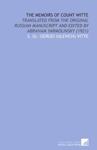 9781112029578: The Memoirs of Count Witte: Translated From the Original Russian Manuscript and Edited by Abraham Yarmolinsky (1921)